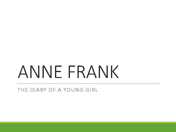 ANNE FRANK THE DIARY OF A YOUNG GIRL 