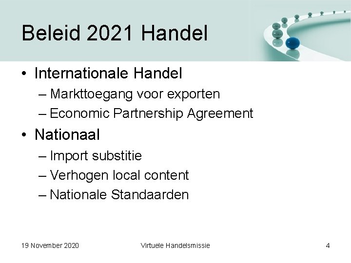 Beleid 2021 Handel • Internationale Handel – Markttoegang voor exporten – Economic Partnership Agreement