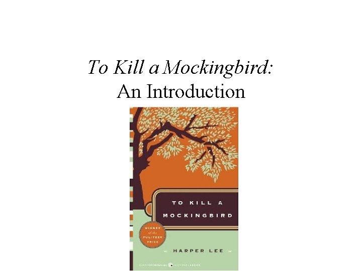 To Kill a Mockingbird: An Introduction 