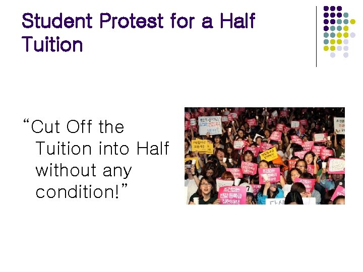 Student Protest for a Half Tuition “Cut Off the Tuition into Half without any