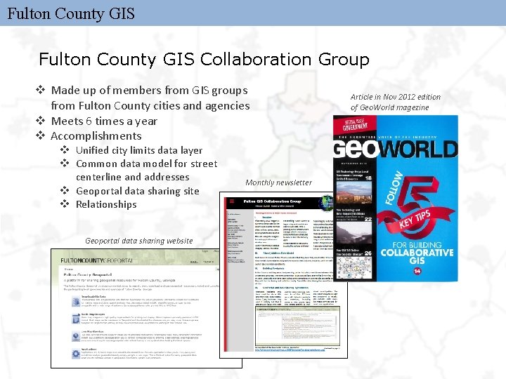 Fulton County GIS Collaboration Group v Made up of members from GIS groups from