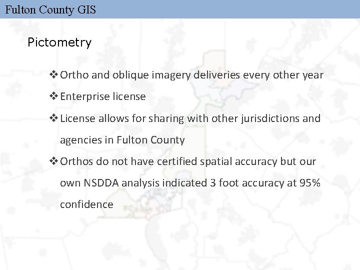 Fulton County GIS Pictometry v. Ortho and oblique imagery deliveries every other year v.