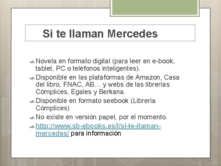 Si te llaman Mercedes Novela en formato digital (para leer en e-book, tablet, PC