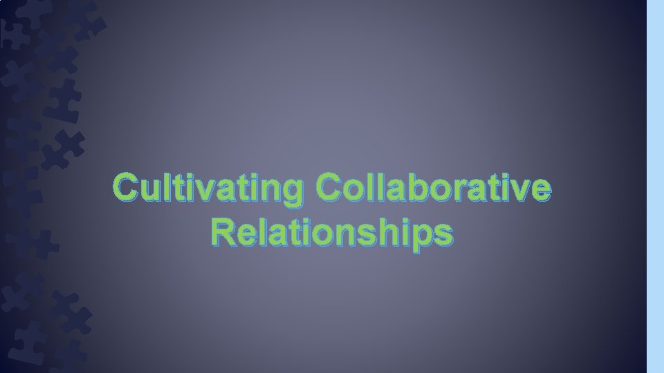 Cultivating Collaborative Relationships 