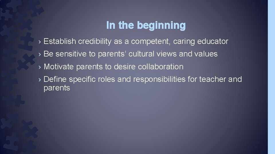 In the beginning › Establish credibility as a competent, caring educator › Be sensitive