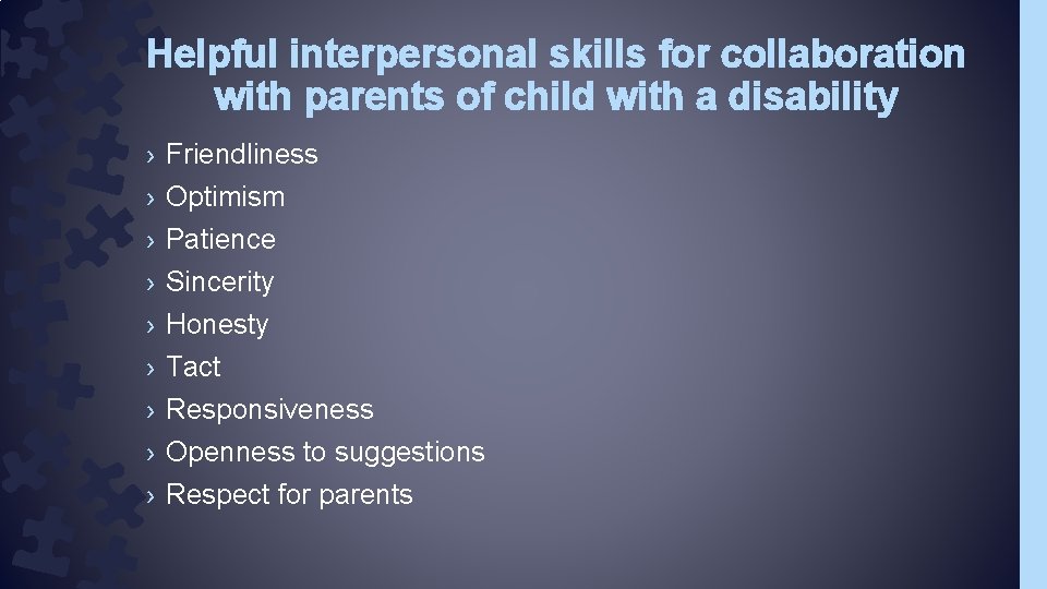 Helpful interpersonal skills for collaboration with parents of child with a disability › ›