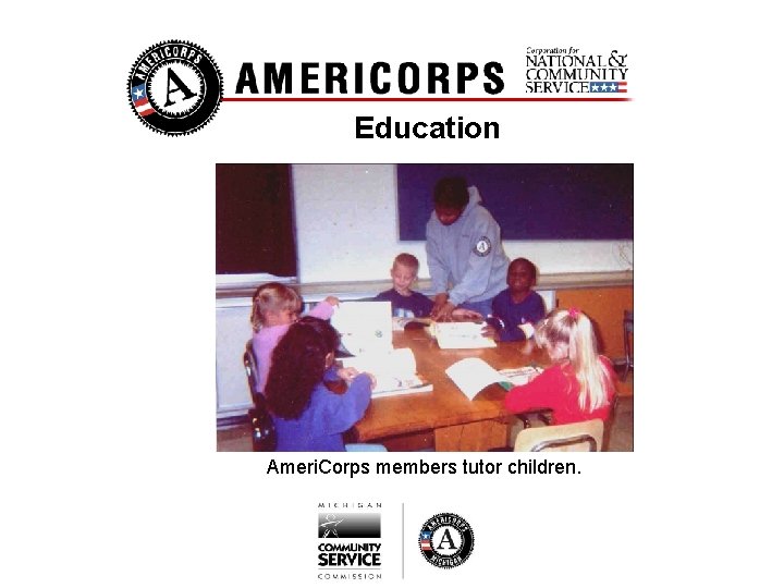 Education Ameri. Corps members tutor children. 