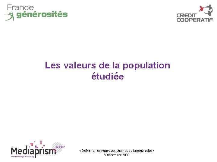 Les valeurs de la population étudiée « Défricher les nouveaux champs de la générosité