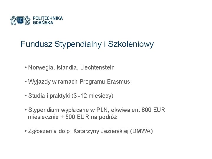 Fundusz Stypendialny i Szkoleniowy • Norwegia, Islandia, Liechtenstein • Wyjazdy w ramach Programu Erasmus