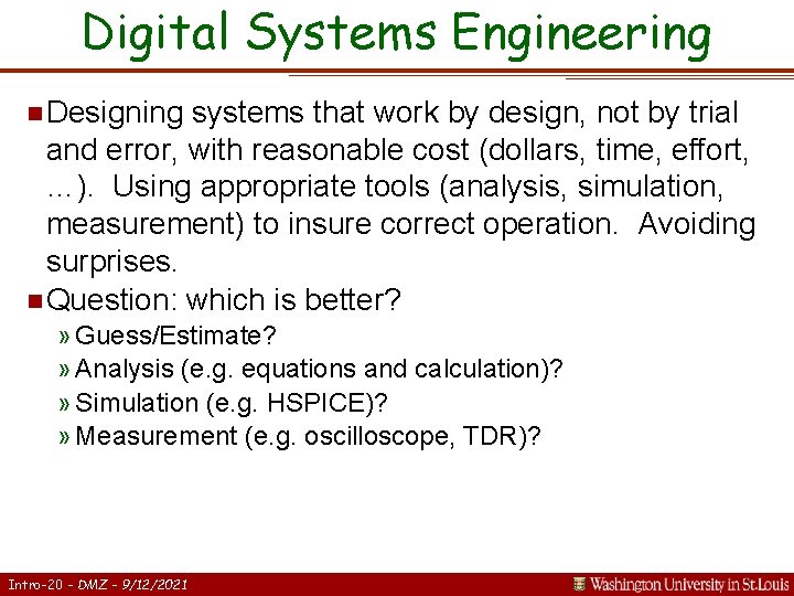 Digital Systems Engineering n Designing systems that work by design, not by trial and