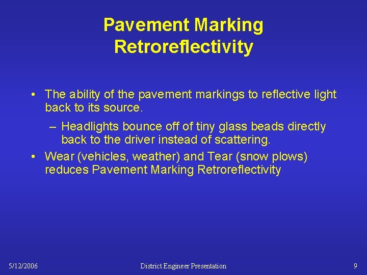 Pavement Reflection Classifications 2005 Pavement Marking Activities and Performance 5122006 District