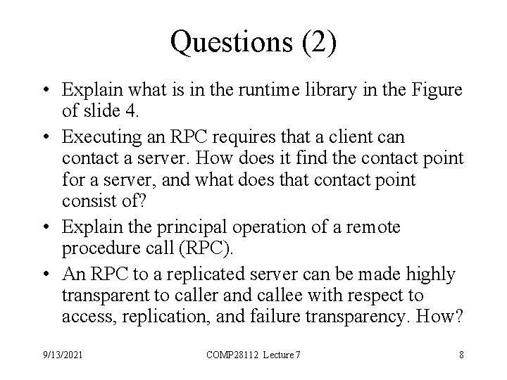 Questions (2) • Explain what is in the runtime library in the Figure of