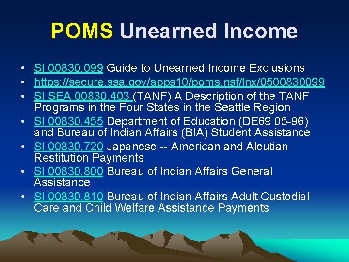 POMS Unearned Income • SI 00830. 099 Guide to Unearned Income Exclusions • https: