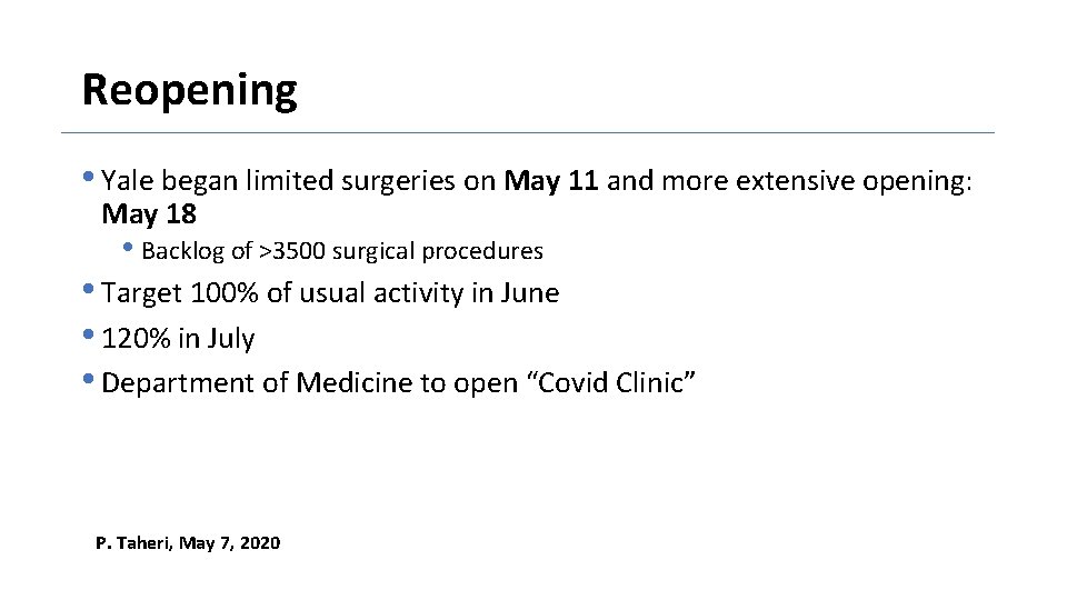 Reopening • Yale began limited surgeries on May 11 and more extensive opening: May