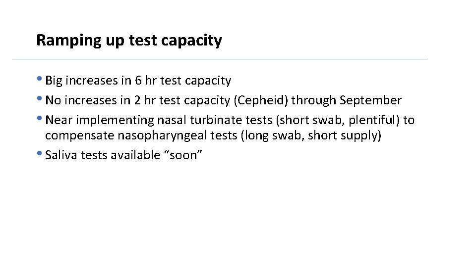 Ramping up test capacity • Big increases in 6 hr test capacity • No