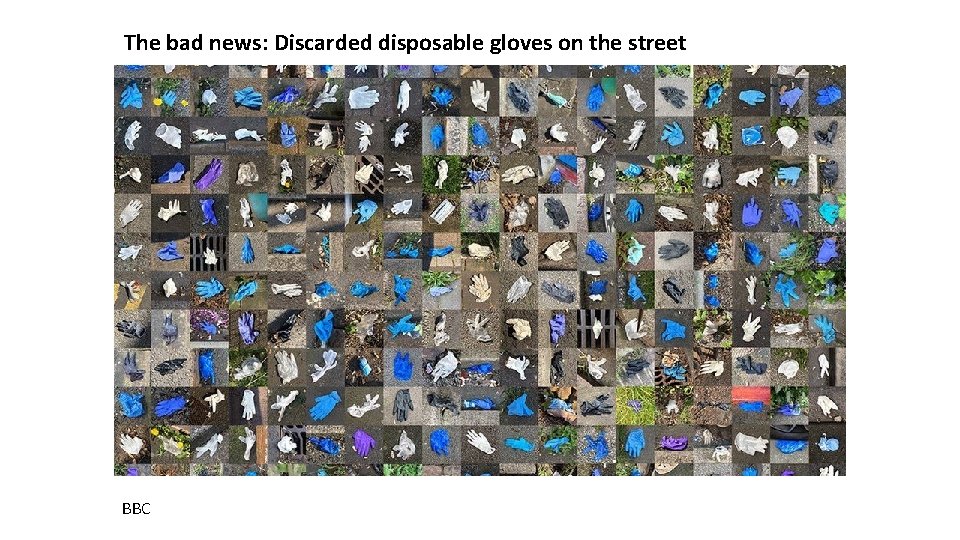 The bad news: Discarded disposable gloves on the street BBC 