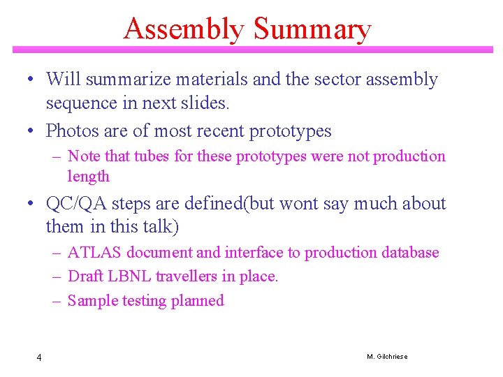 Assembly Summary • Will summarize materials and the sector assembly sequence in next slides.