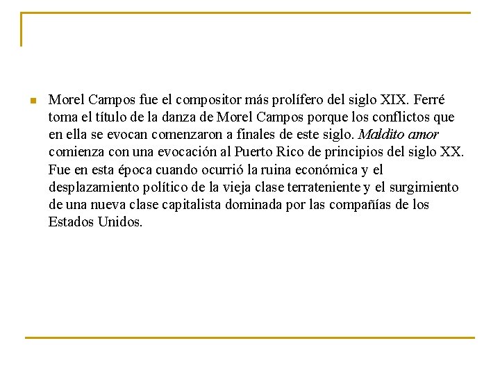 n Morel Campos fue el compositor más prolífero del siglo XIX. Ferré toma el