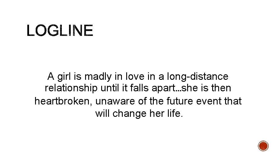 A girl is madly in love in a long-distance relationship until it falls apart…she