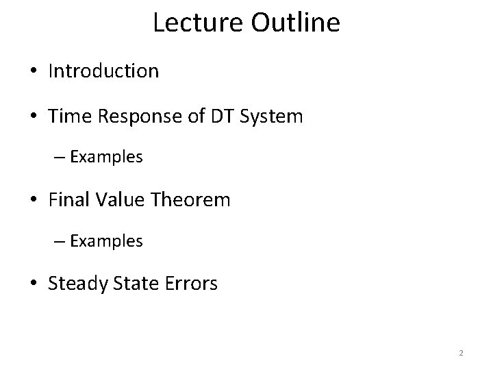 Lecture Outline • Introduction • Time Response of DT System – Examples • Final