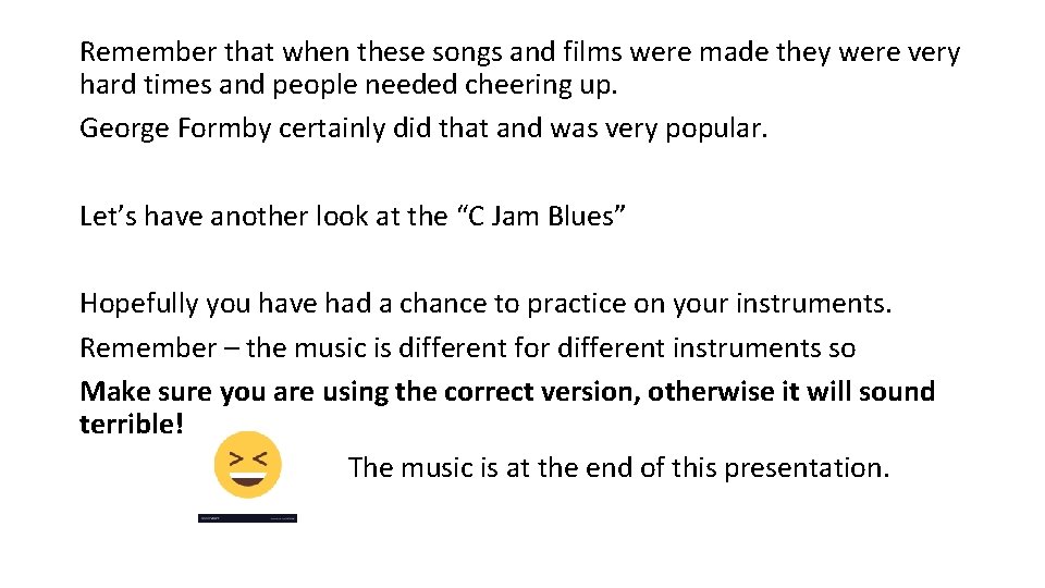 Remember that when these songs and films were made they were very hard times