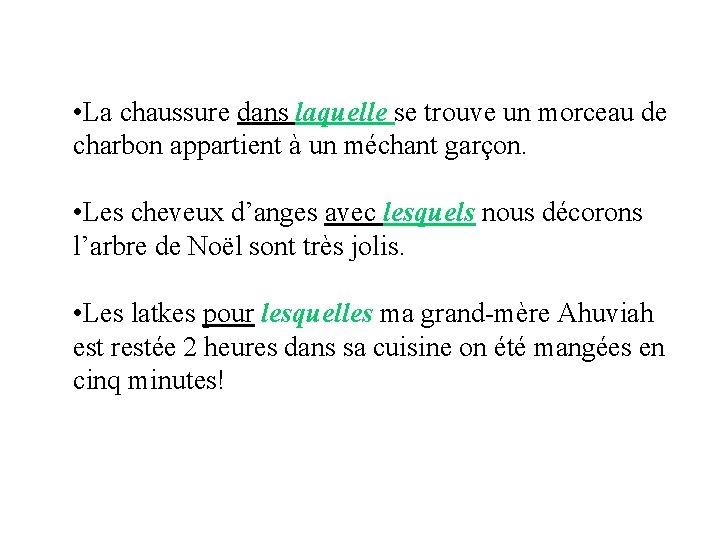  • La chaussure dans laquelle se trouve un morceau de charbon appartient à