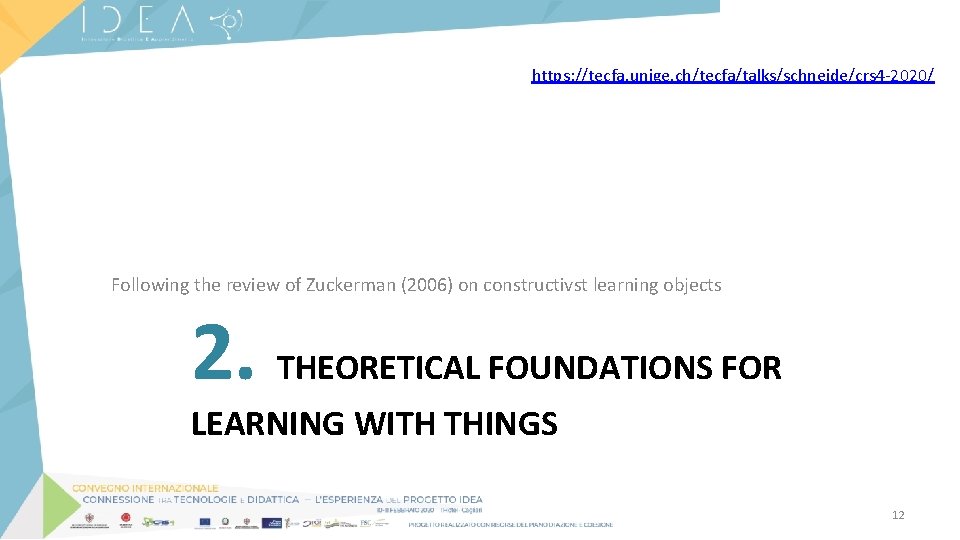 https: //tecfa. unige. ch/tecfa/talks/schneide/crs 4 -2020/ Following the review of Zuckerman (2006) on constructivst