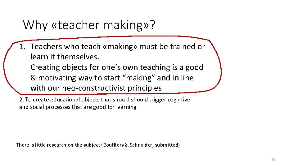 Why «teacher making» ? 1. Teachers who teach «making» must be trained or learn