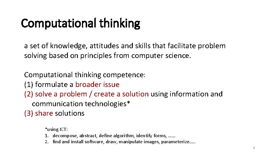 Computational thinking a set of knowledge, attitudes and skills that facilitate problem solving based