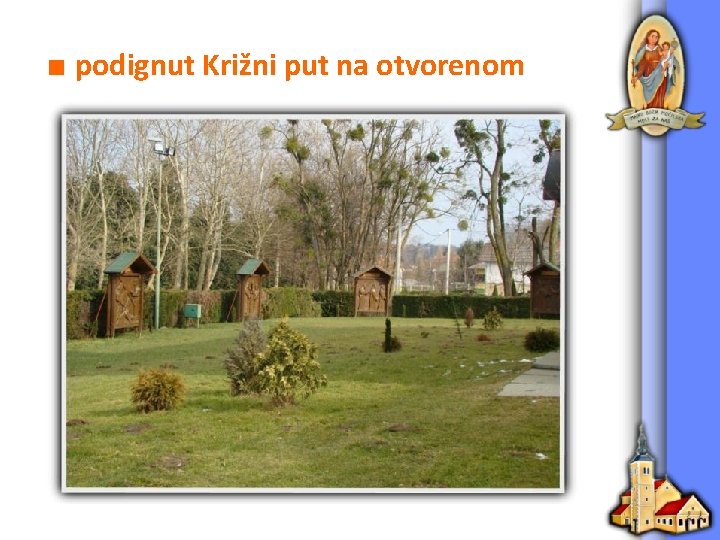 ■ podignut Križni put na otvorenom 