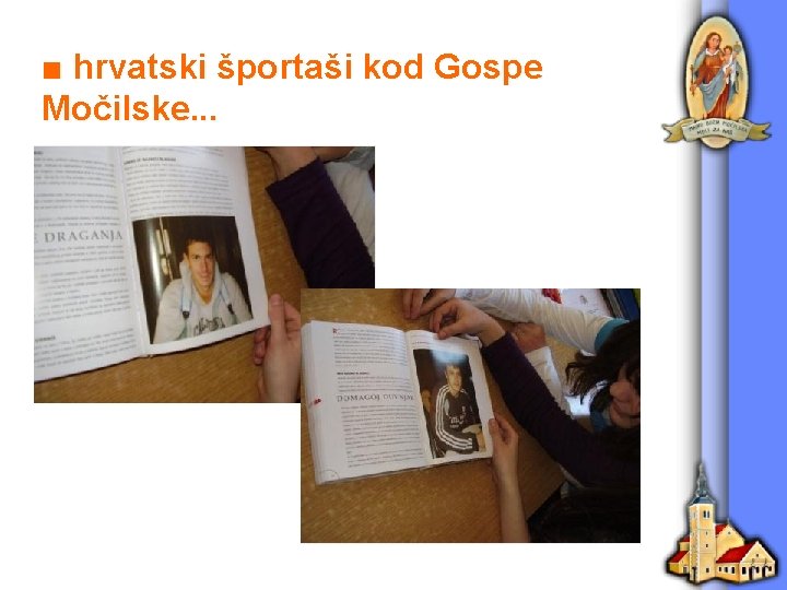 ■ hrvatski športaši kod Gospe Močilske. . . 