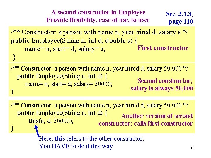 A second constructor in Employee Provide flexibility, ease of use, to user Sec. 3.