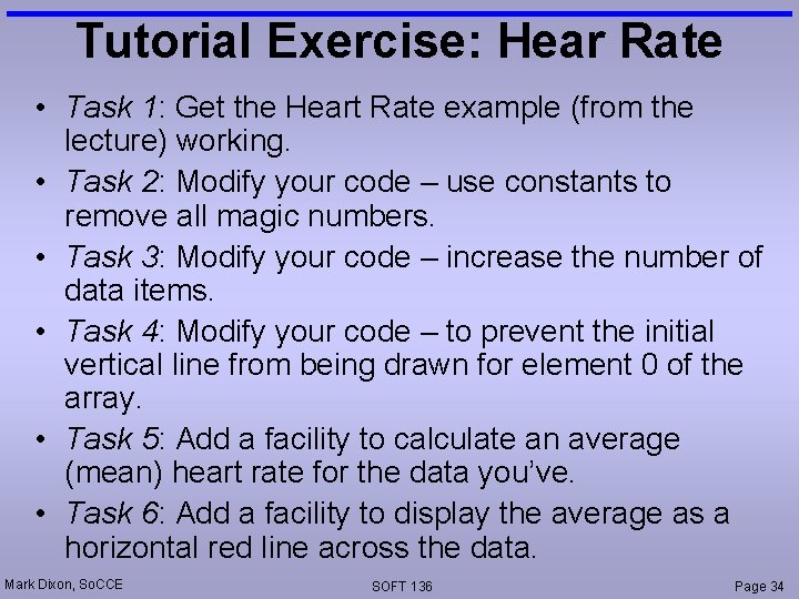 Tutorial Exercise: Hear Rate • Task 1: Get the Heart Rate example (from the