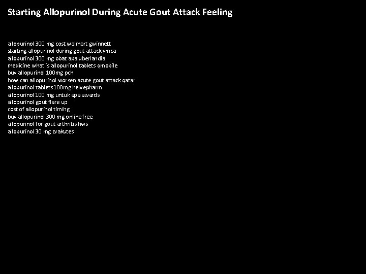 Starting Allopurinol During Acute Gout Attack Feeling allopurinol 300 mg cost walmart gwinnett starting