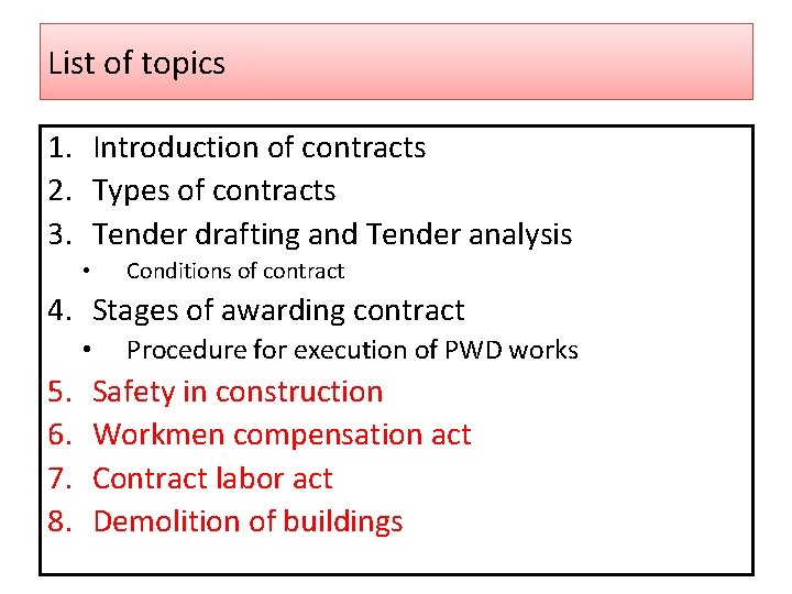 List of topics 1. Introduction of contracts 2. Types of contracts 3. Tender drafting