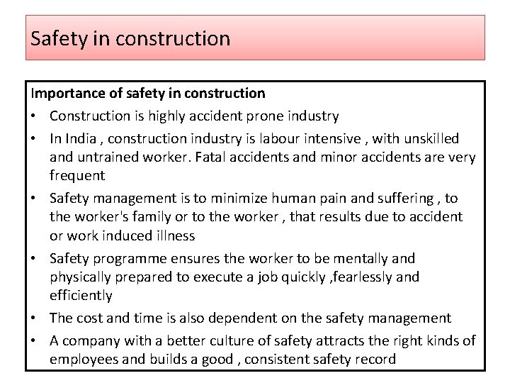 Safety in construction Importance of safety in construction • Construction is highly accident prone