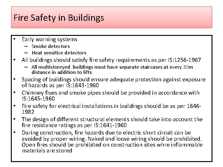 Fire Safety in Buildings • Early warning systems – Smoke detectors – Heat sensitive