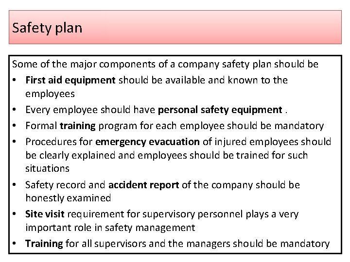 Safety plan Some of the major components of a company safety plan should be