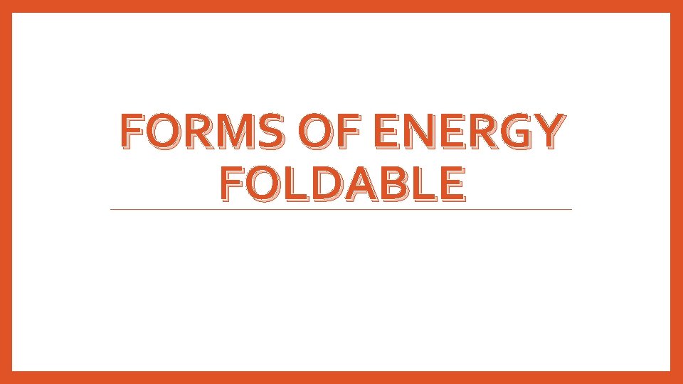 FORMS OF ENERGY FOLDABLE 