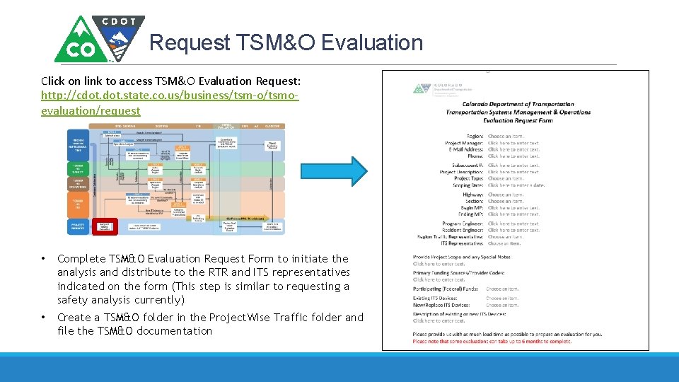 Request TSM&O Evaluation Click on link to access TSM&O Evaluation Request: http: //cdot. state.