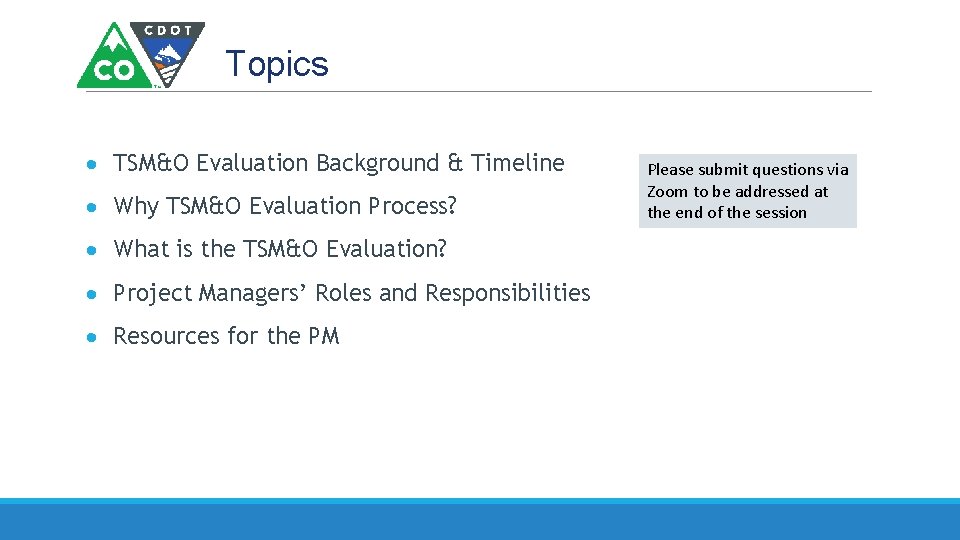 Topics TSM&O Evaluation Background & Timeline Why TSM&O Evaluation Process? What is the TSM&O