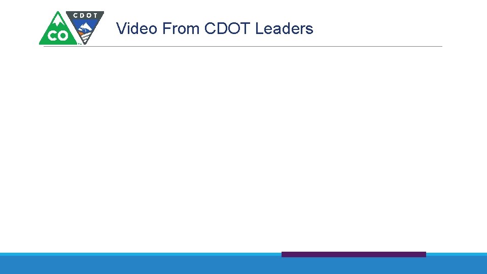 Video From CDOT Leaders 