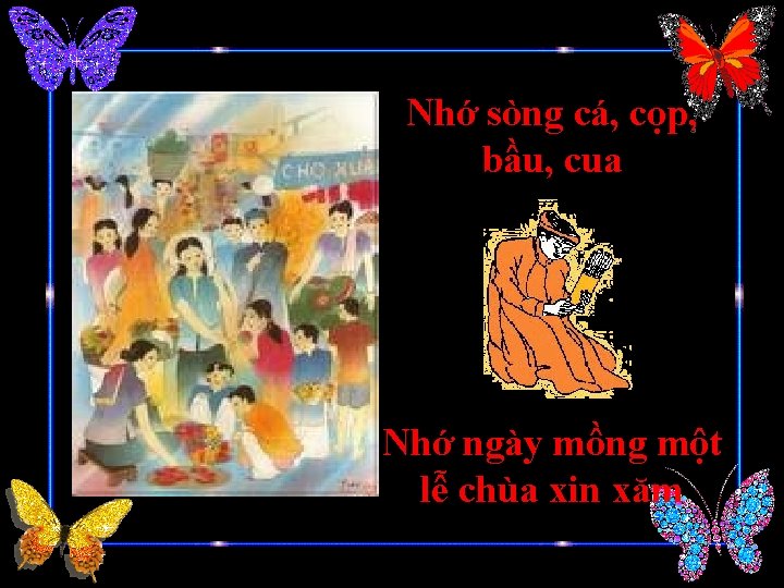 Nhớ sòng cá, cọp, bầu, cua Nhớ ngày mồng một lễ chùa xin xăm