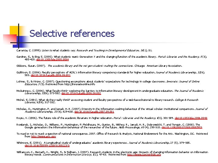 Selective references Carranza, C. (1999). Listen to what students say. Research and Teaching in Selective references Carranza, C. (1999). Listen to what students say. Research and Teaching in