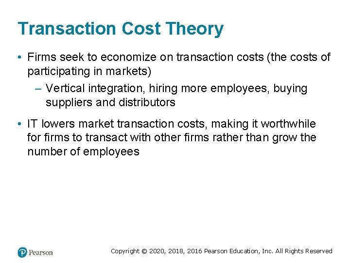 Transaction Cost Theory • Firms seek to economize on transaction costs (the costs of