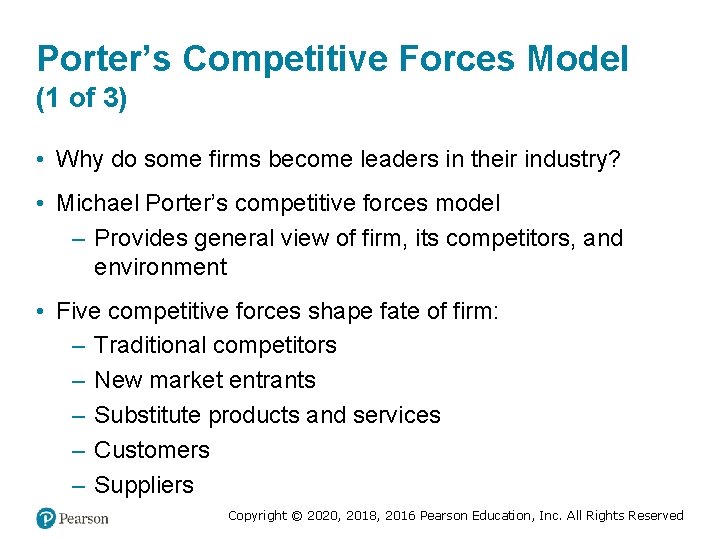 Porter’s Competitive Forces Model (1 of 3) • Why do some firms become leaders