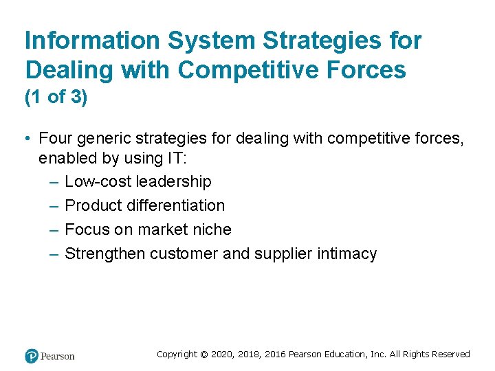 Information System Strategies for Dealing with Competitive Forces (1 of 3) • Four generic