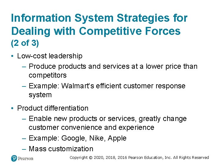 Information System Strategies for Dealing with Competitive Forces (2 of 3) • Low-cost leadership