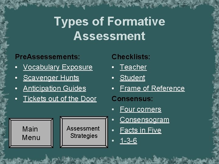 Types of Formative Assessment Pre. Assessements: • Vocabulary Exposure • Scavenger Hunts • Anticipation