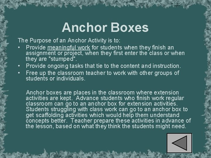 Anchor Boxes The Purpose of an Anchor Activity is to: • Provide meaningful work